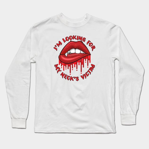 I'm Looking for my Neck's Victim Long Sleeve T-Shirt by Imagein